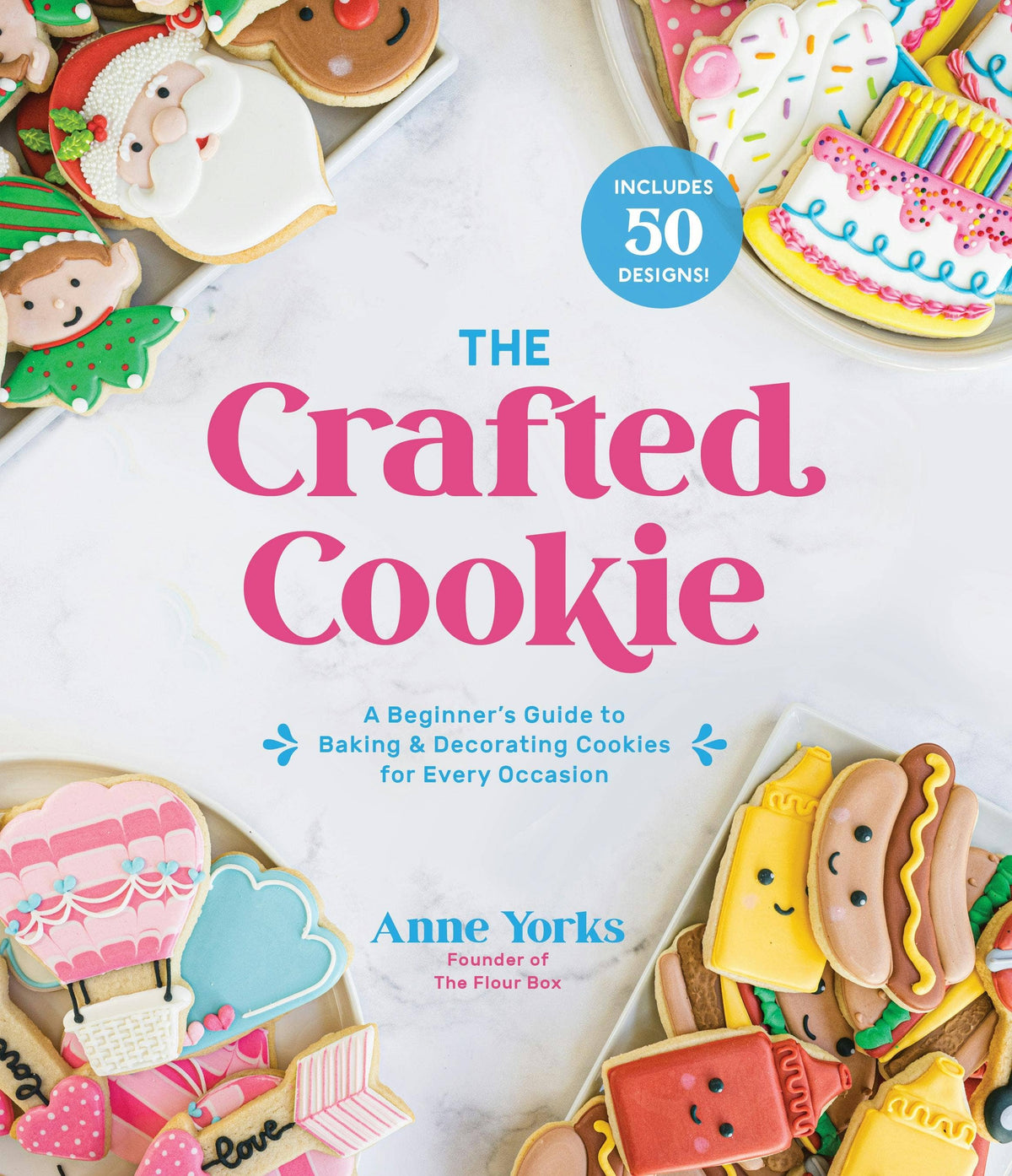 Crafted Cookie: Beginner’S Guide To Baking & Decorating