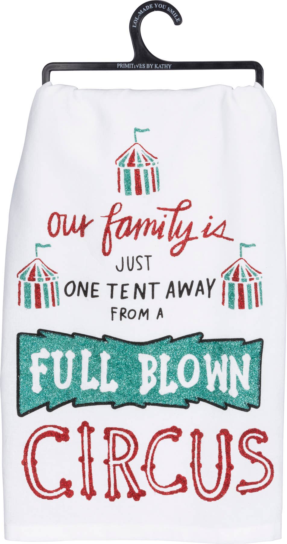 One Tent Away From A Circus Kitchen Towel