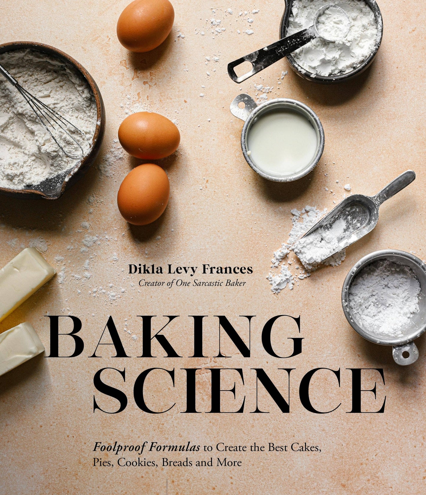 Baking Science: Foolproof Formulas for Cakes, Pies & More - Macmillan Publishers