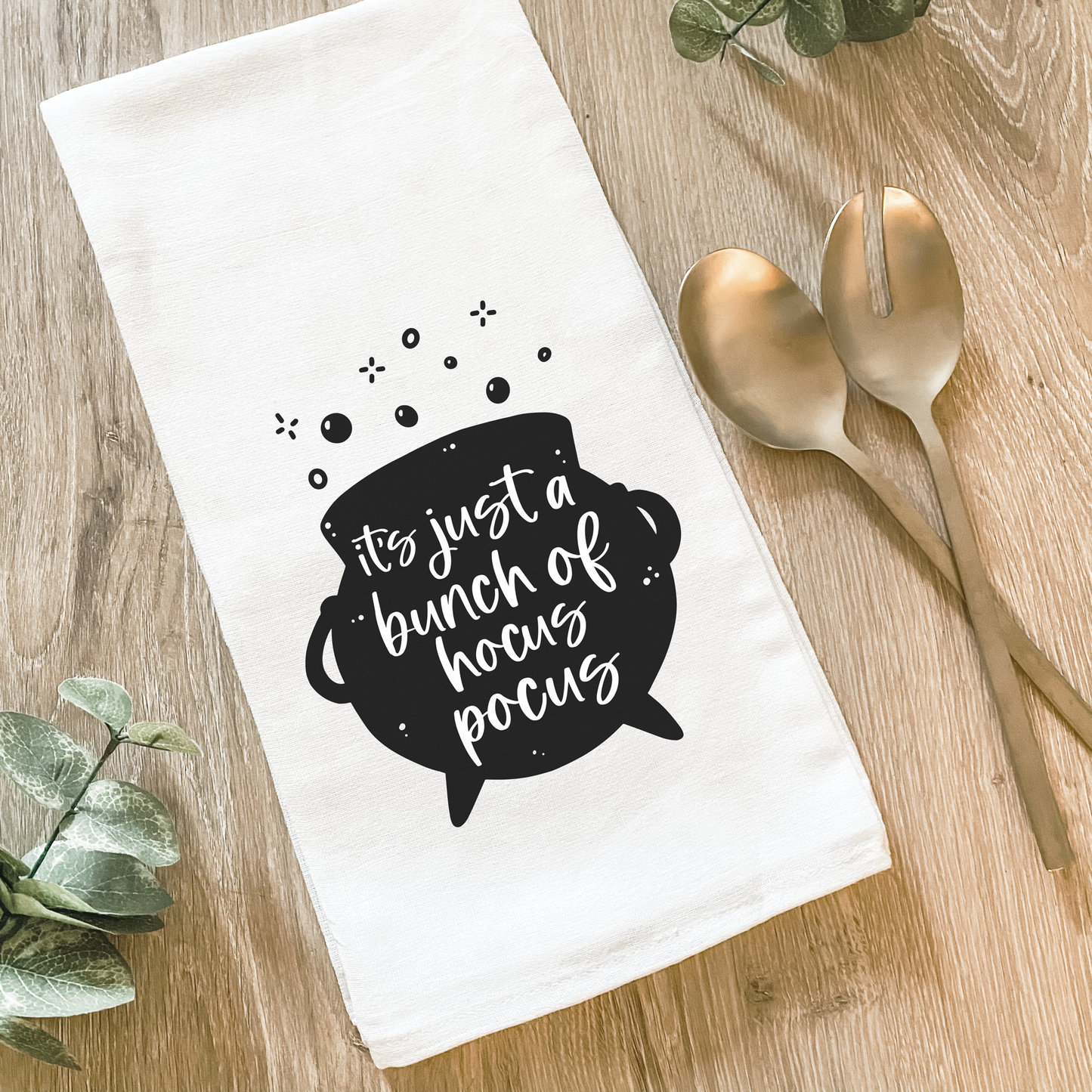 It's Just A Bunch Of Hocus Pocus - Cotton Tea Towel