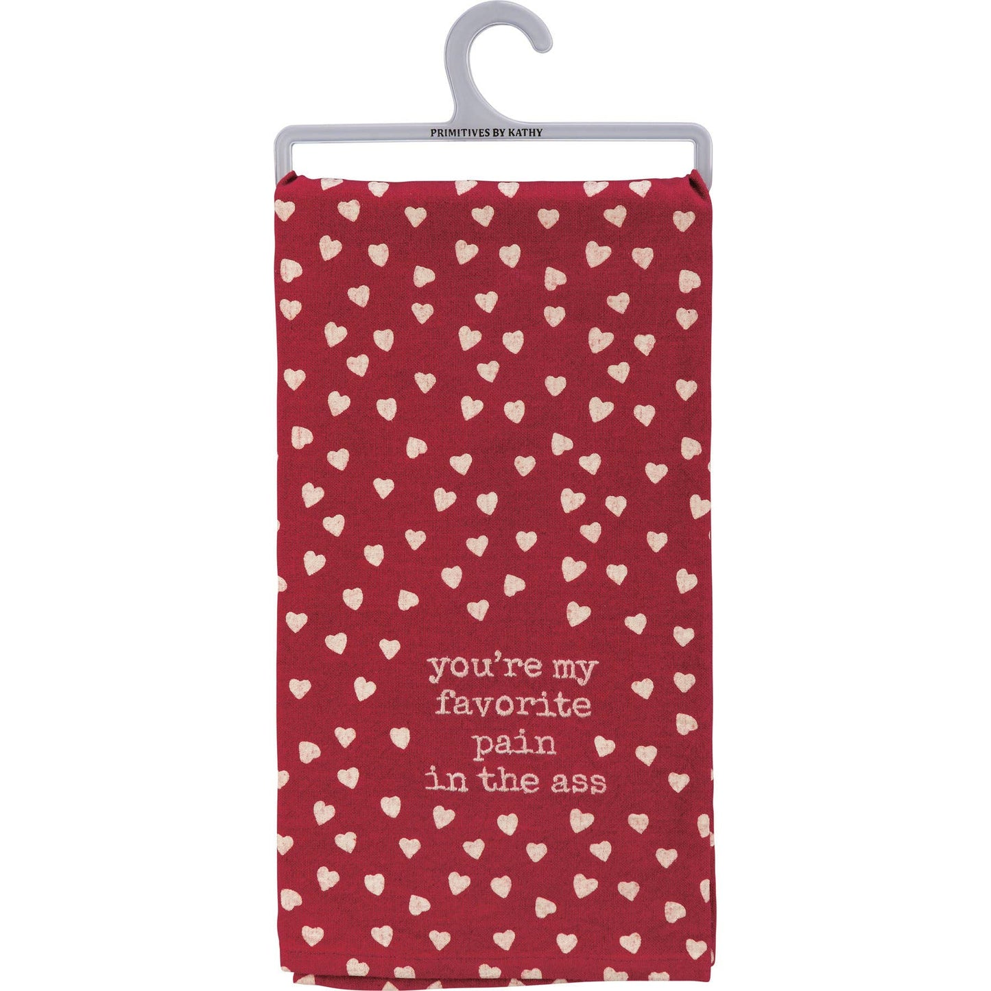 You're My Favorite Pain Kitchen Towel - Primitives by Kathy