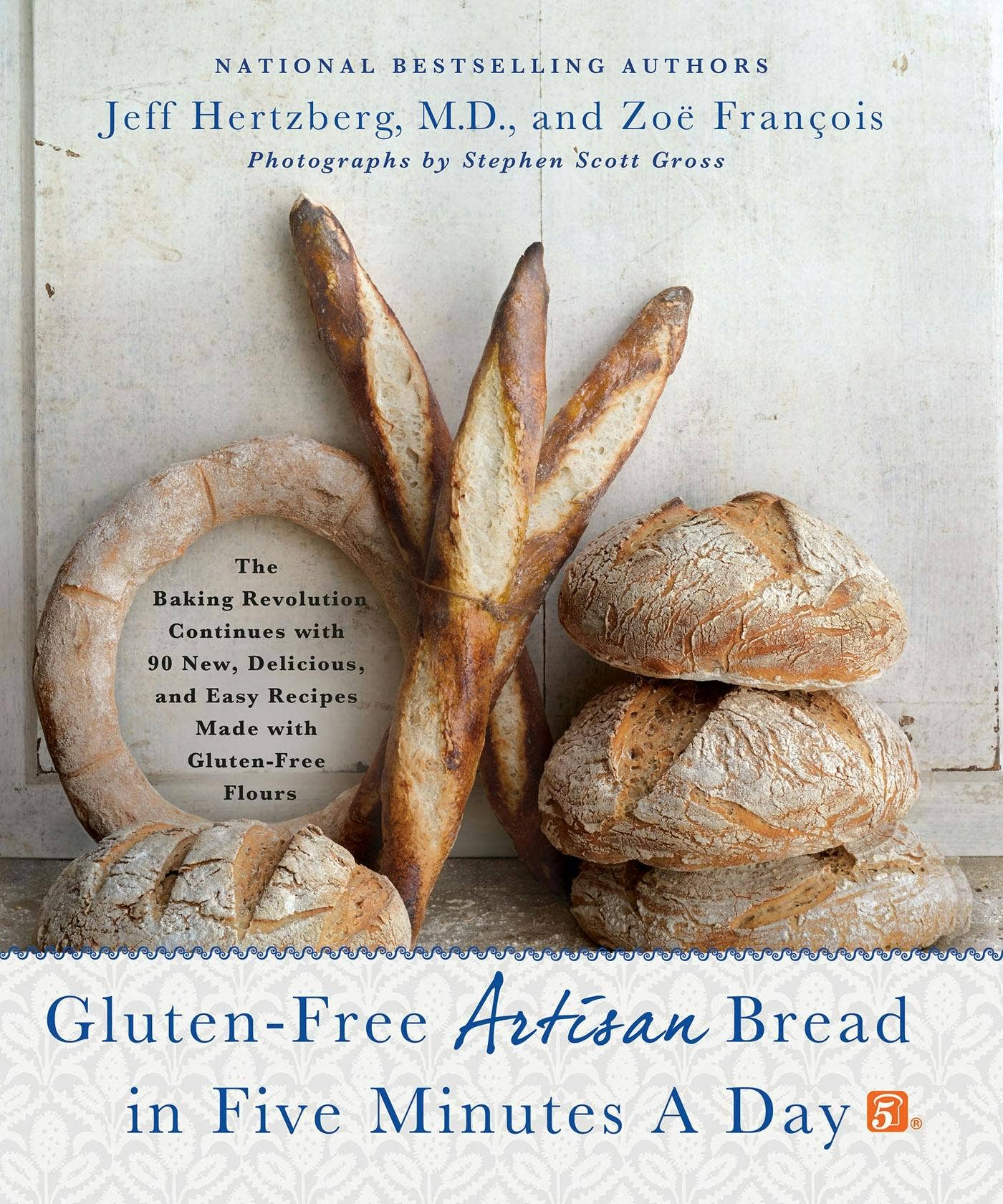 Gluten-Free Bread In Five Minutes 90 New Easy Recipes