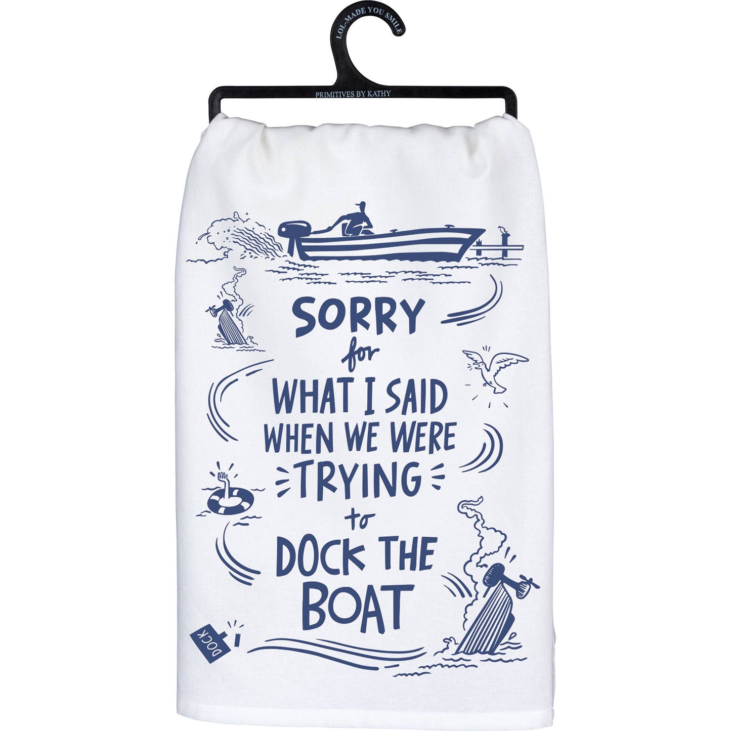Trying To Dock The Boat Kitchen Towel - Primitives by Kathy