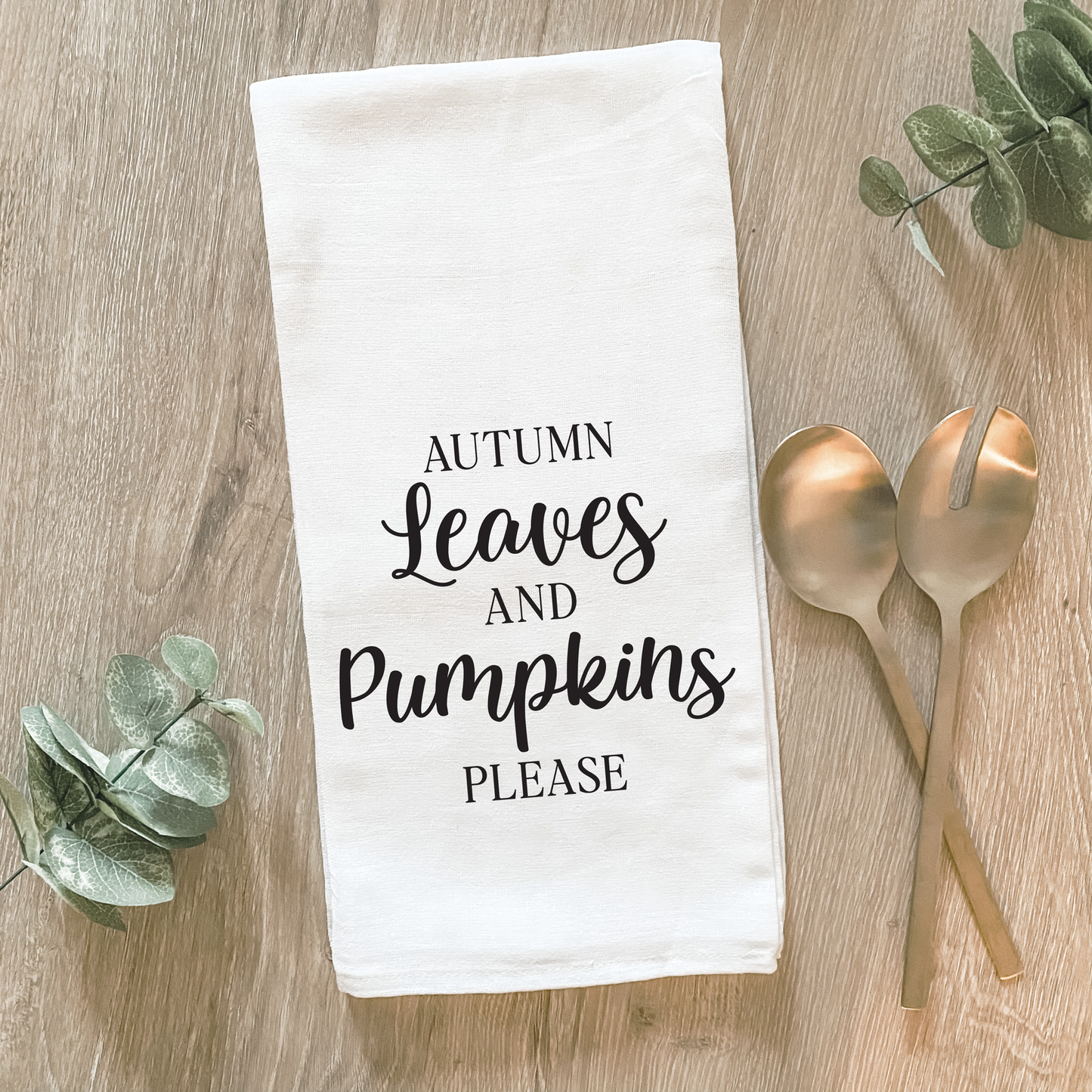Autumn Leaves and Pumpkins Please - Cotton Tea Towel